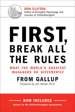 First, Break All the Rules: What the World's Greatest Managers Do Differently [Hardcover]