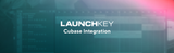 Watch: Enhanced control of Cubase with the new Novation Launchkey