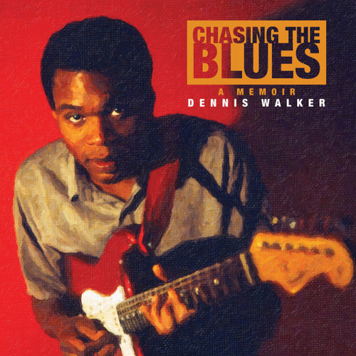 Chasing the Blues - A Memoir
