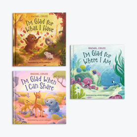 Rachel Cruze’s Kids Book Bundle - Front Covers of I'm Glad For What I have, I'm Glad for Where I Am, I'm Glad When I Can Share.